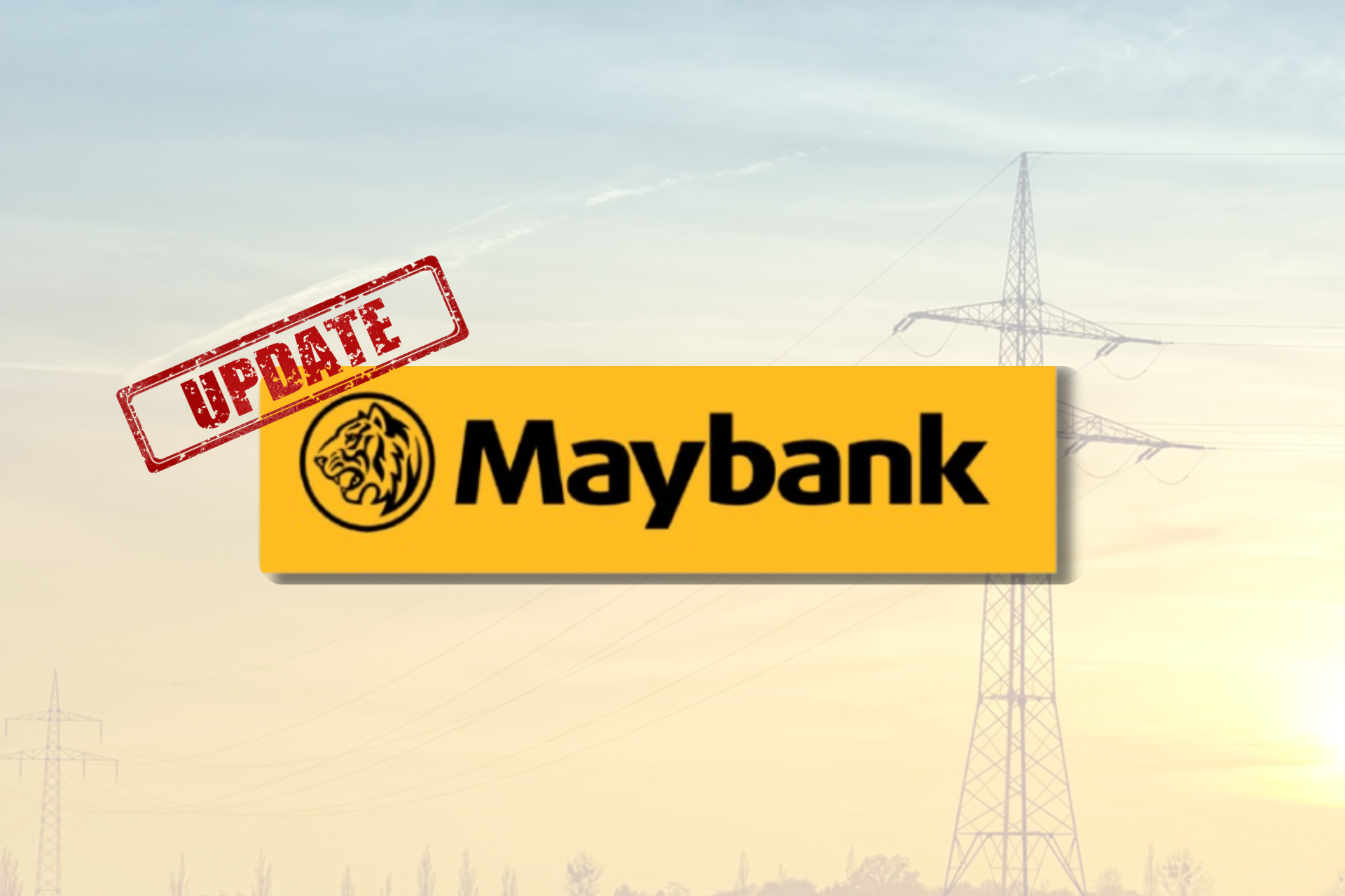 maybank logo with a background photo of power lines